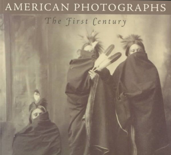 American Photographs: The First Century cover