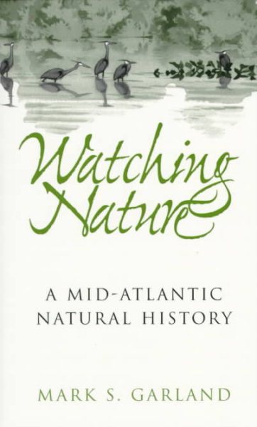 Watching Nature: A Mid-Atlantic Natural History cover