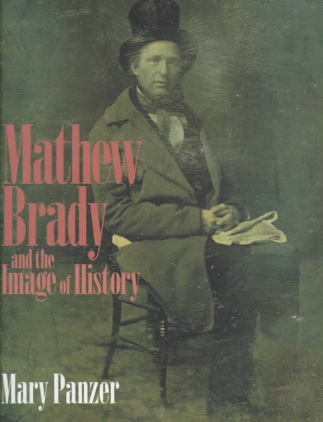 MATHEW BRADY & IMAGE OF HIST cover