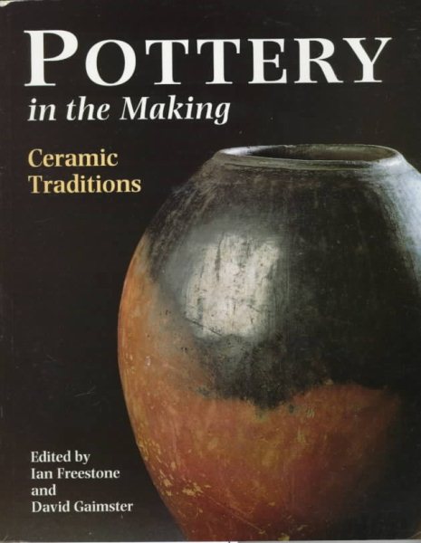 Pottery in the Making: Ceramic Traditions cover