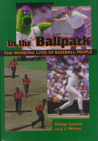 In the Ballpark: The Working Lives of Baseball People cover