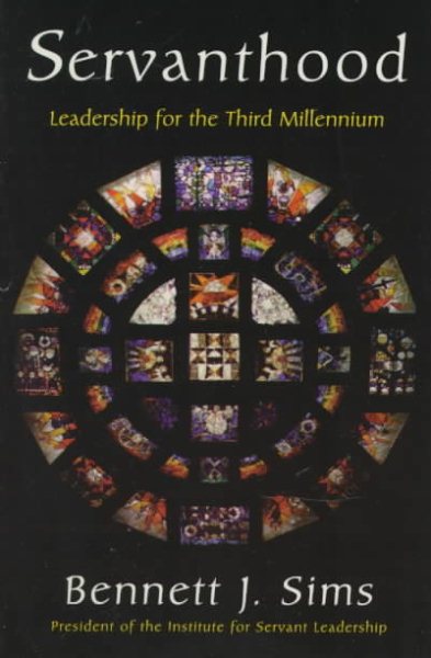 Servanthood: Leadership for the Third Millennium cover