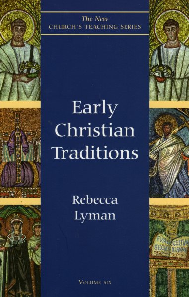 Early Christian Traditions (New Church's Teaching Series) cover