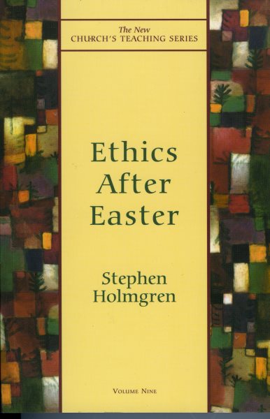 Ethics After Easter (New Church's Teaching Series)
