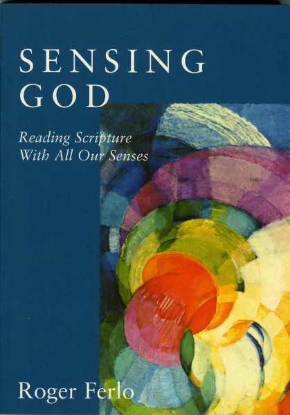 Sensing God: Reading Scripture with All of Our Senses (Cloister Books) cover