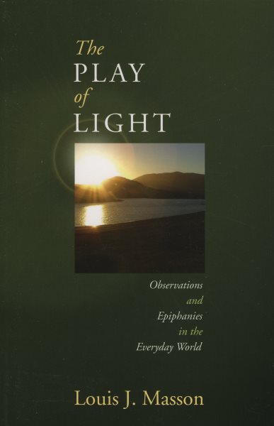 The Play of Light: Observations and Epiphanies in the Everyday World cover