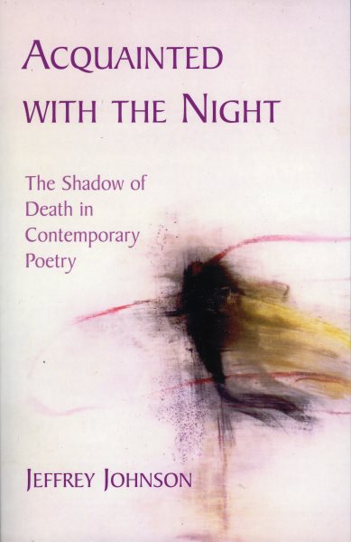 Acquainted with the Night: The Shadow of Death in Contemporary Poetry cover