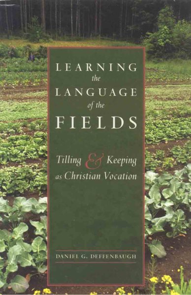 Learning the Language of the Fields: Tilling and Keeping as Christian Vocation cover