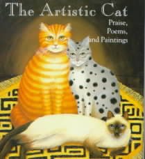 The Artistic Cat: Praise, Poems, And Paintings