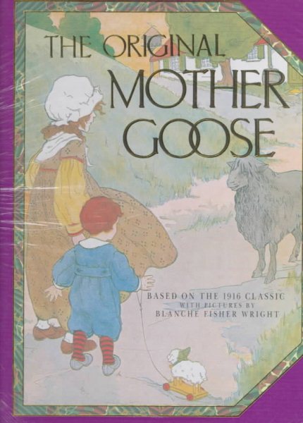 The Original Mother Goose: Based on the 1916 Classic cover