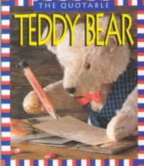 The Quotable Teddy Bear (Miniature Edition) cover