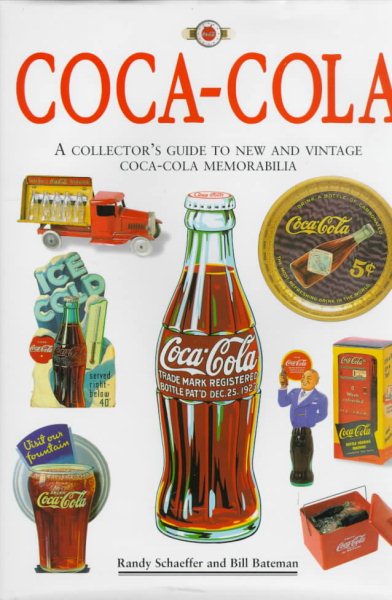 Coca-Cola: The Collector's Guide to New and Vintage Coca-Cola Memorabilia cover