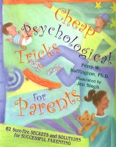 Cheap Psychological Tricks for Parents: 62 Sure-Fire Secrets and Solutions for Successful Parenting cover