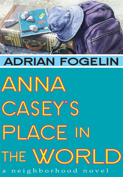 Anna Casey's Place in the World (Neighborhood Novels) cover