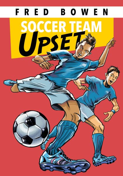 Soccer Team Upset (Fred Bowen Sports Stories: Soccer) cover
