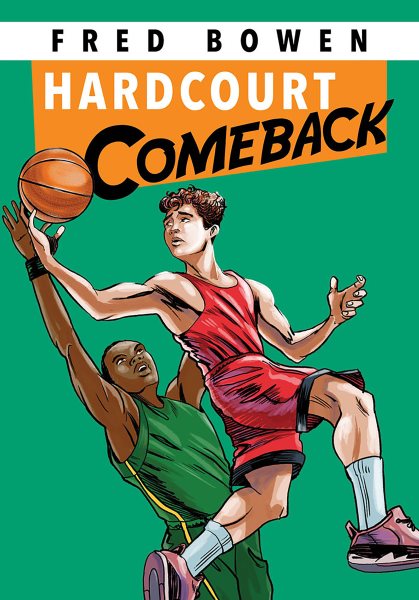 Hardcourt Comeback (Fred Bowen Sports Stories) (Fred Bowen Sports Stories: Basketball) cover
