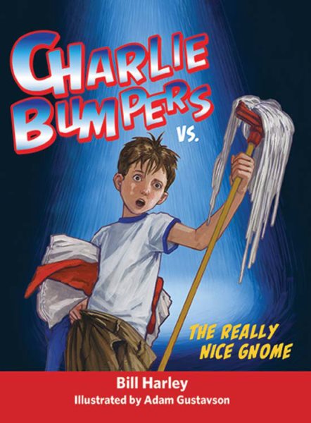 Charlie Bumpers vs. the Really Nice Gnome cover