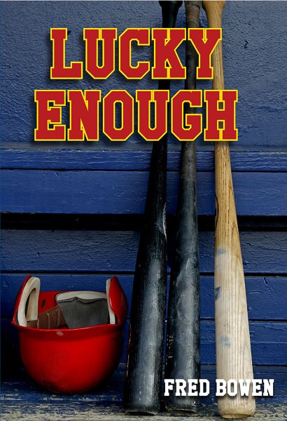 Lucky Enough (Fred Bowen Sports Story Series) cover