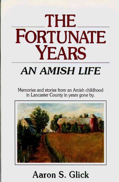 The Fortunate Years: An Amish Life cover