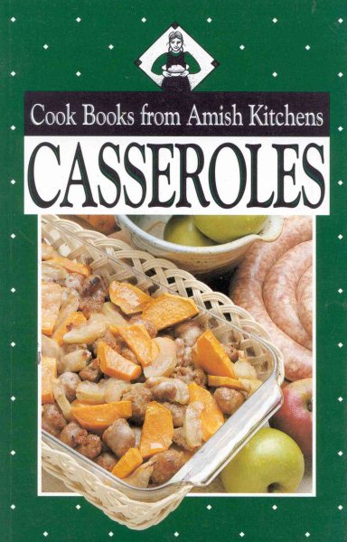 Cookbook from Amish Kitchens: Casseroles (Cookbooks from Amish Kitchens) cover