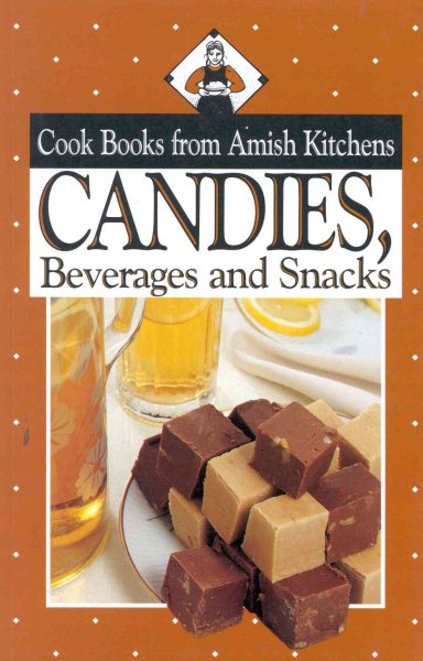 Cookbook from Amish Kitchens: Candies (Cookbooks from Amish Kitchens) cover
