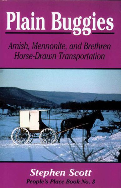 Plain Buggies: Amish, Mennonite, And Brethren Horse-Drawn Transportation. People's Place Book N (People's Place Booklet)