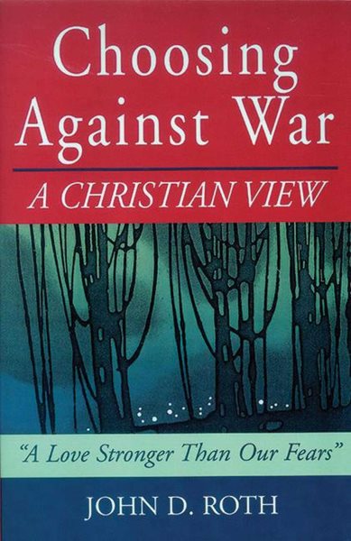 Choosing Against War: A Christian View cover