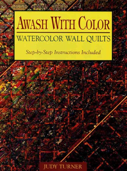 Awash with Color: Watercolor Wall Quilts cover