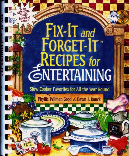Fix-it and Forget it Recipes for Entertaining: Slow Cooker Favorites for All the Year Round cover