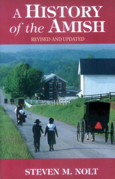 History of the Amish: Revised And Updated cover