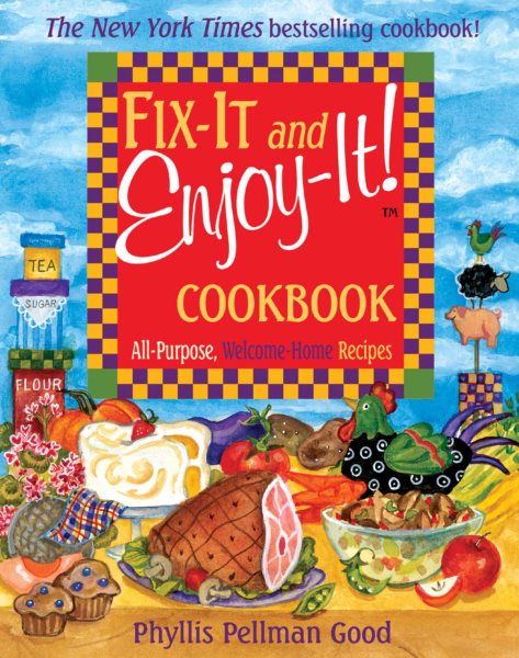 Fix-It and Enjoy-It: All-Purpose, Welcome-Home Recipes cover