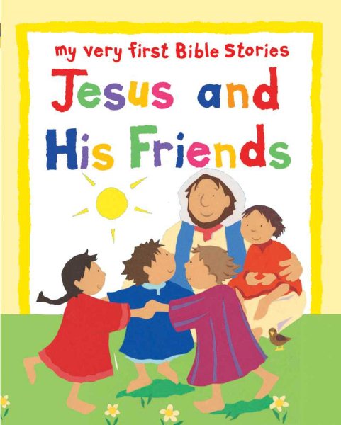 Jesus and His Friends My Very First Bible Stories cover