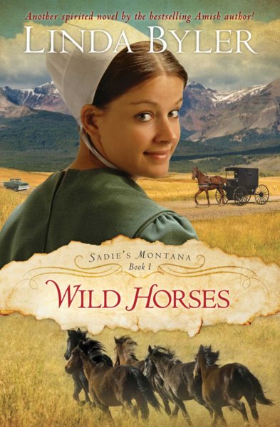 Wild Horses: Another Spirited Novel By The Bestselling Amish Author! (Sadie's Montana) cover