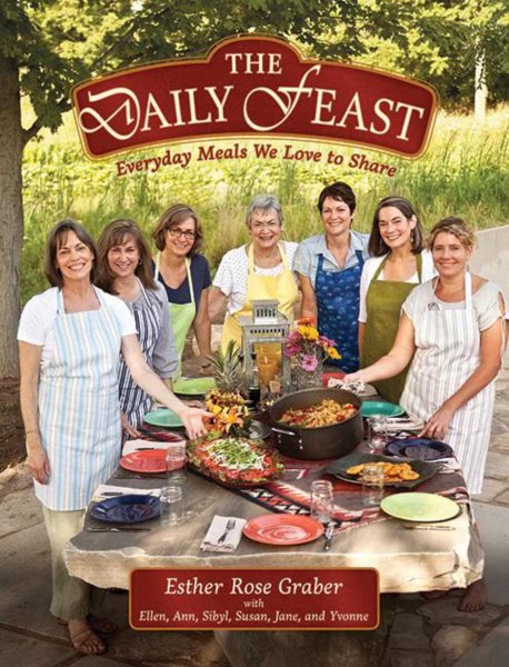 Daily Feast: Everyday Meals We Love To Share cover
