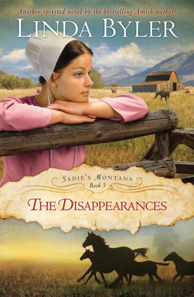 Disappearances: Another Spirited Novel By The Bestselling Amish Author! (Sadie's Montana) cover
