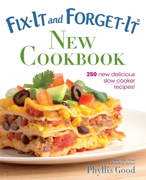Fix-It and Forget-It New Cookbook: 250 New Delicious Slow Cooker Recipes! (Fix-It and Enjoy-It!) cover