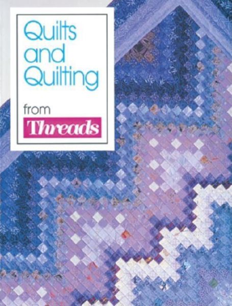 Quilts and Quilting from Threads Magazine cover