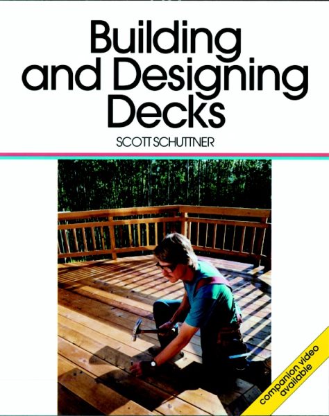 Building and Designing Decks: For Pros by Pros cover