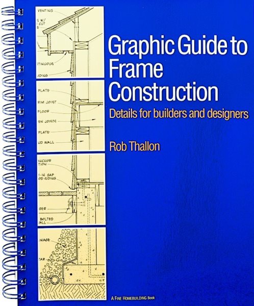 Graphic Guide to Frame Construction: Details for Builders and Designers cover