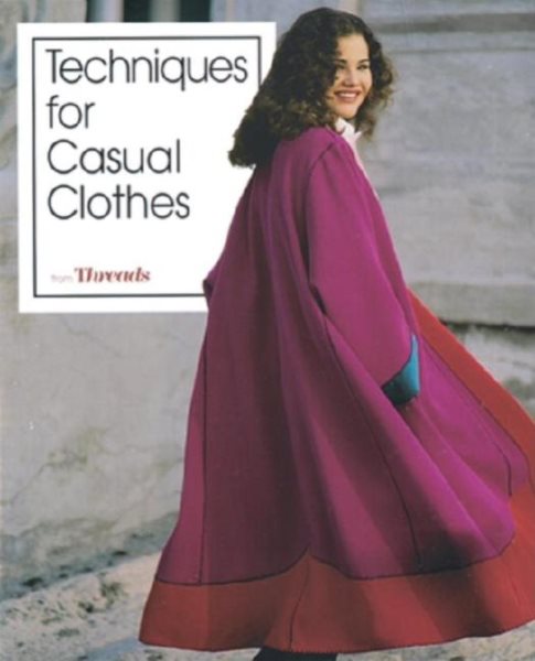 Techniques for Casual Clothes from Threads (Threads On) cover