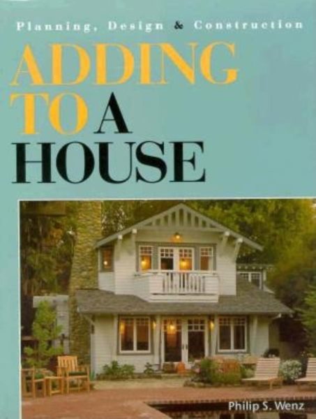 Adding to a House: Planning, Design & Construction cover