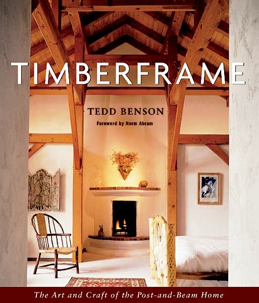 Timberframe: The Art and Craft of the Post-and-Beam Home cover