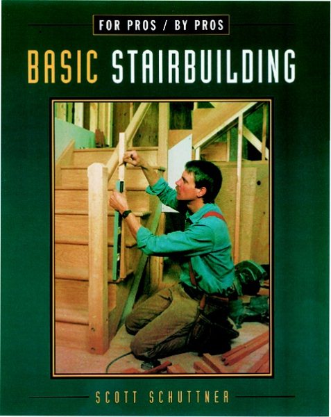 Basic Stairbuilding: For Pros by Pros cover