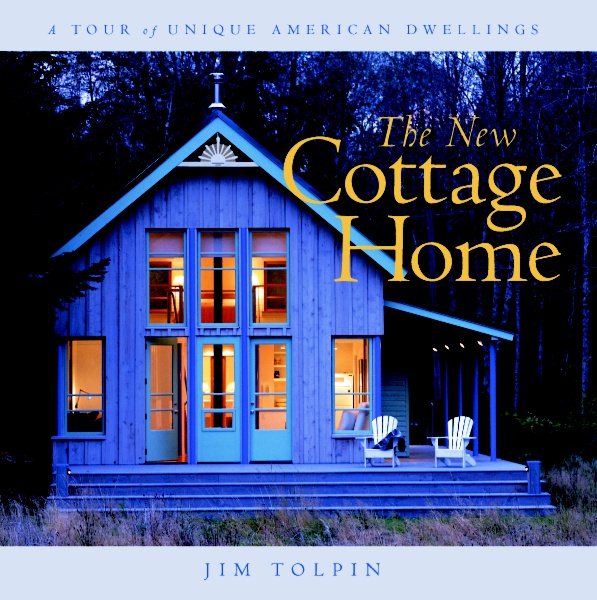 The New Cottage Home: A Tour of Unique American Dwellings cover
