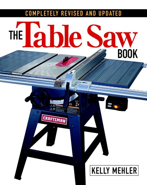 The Table Saw Book, Completely Revised and Updated cover