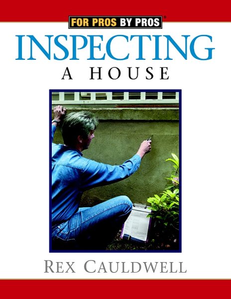 Inspecting a House (For Pros By Pros) cover
