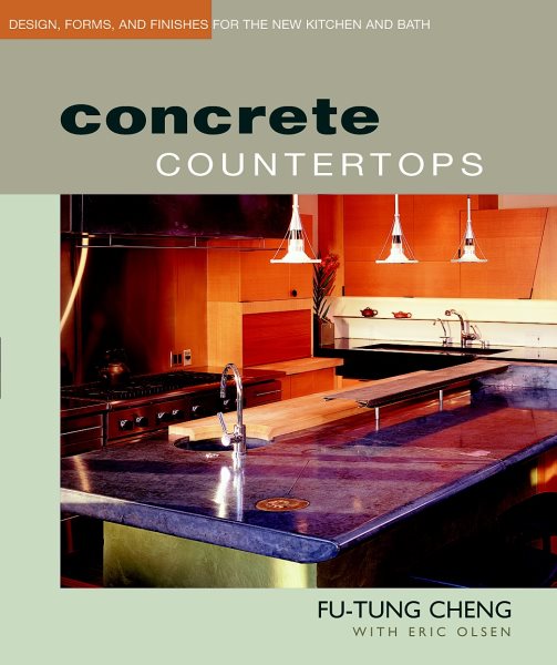Concrete Countertops: Design, Forms, and Finishes for the New Kitchen and Bath cover