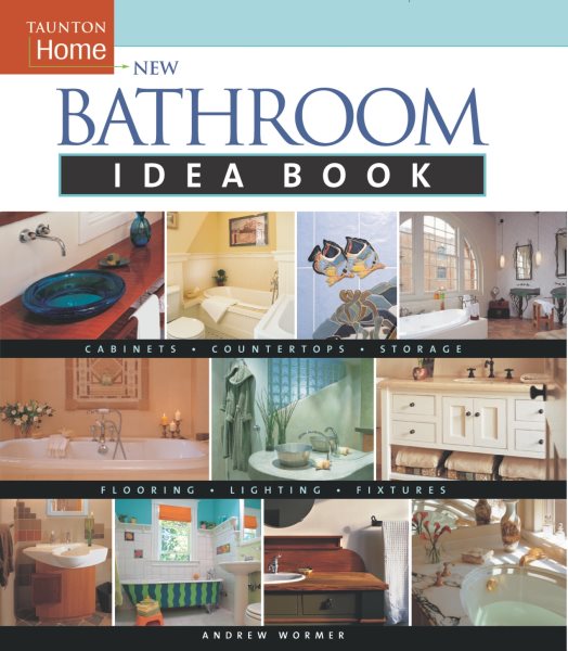 New Bathroom Idea Book: Taunton Home (Taunton Home Idea Books)