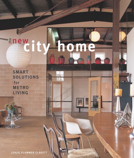 The New City Home: Smart Solutions for Metro Living cover