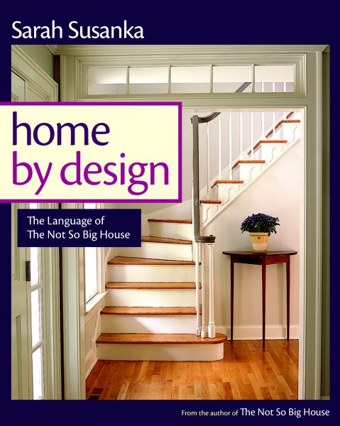 Home by Design: The Language of The Not So Big House